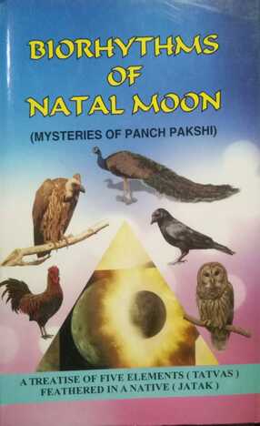 Biorhythms Of Natal Moon (Mysteries of Pancha Pakshi)  By Prof U.S. Pullipani [RP]