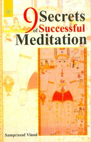 9 Secrets Of Successful Meditation By Samprasad Vinod [MLBD]