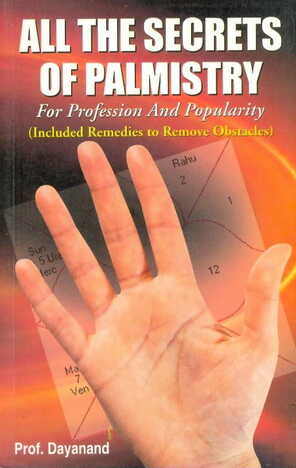 All The Secrets of Palmistry by Prof. Dayanand  [DP]