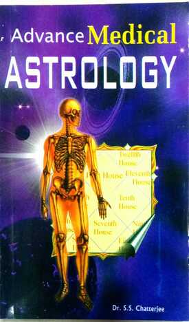 Advanced Medical Astrology Dr. S S Chatterjee [RvP]