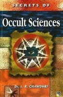 Secrets of Occult Sciences by Dr. L.R. Chawdhri [StP]