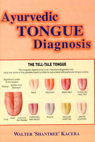 Ayurvedic Tongue Diagnosis By Walter Shantree Kacera [MLBD]