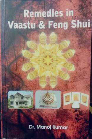 REMEDIES IN VAASTU&FENG SHUI By Manoj kumar {Ap}