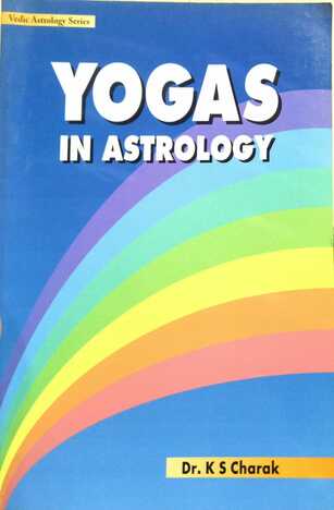 Yogas in Astrology by Dr K S Charak [UP]