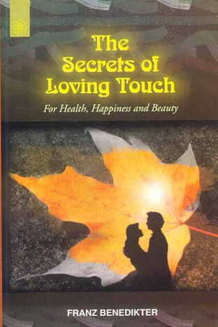 The Secrets of Loving Touch By Franz Benedikter  [MLBD]