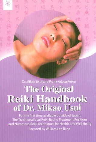 The Original Reiki Handbook Of Dr.Mikao Usui [MLBD]