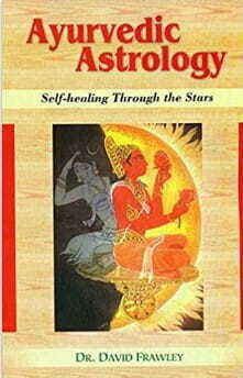 Ayurvedic Astrology: Self-healing Through the Stars Paperback