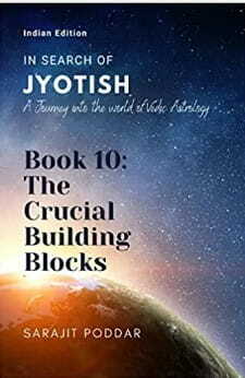 THE CRUCIAL BUILDING BLOCKS : A JOURNEY INTO THE WORD OF VEDIC ASTROLOGY