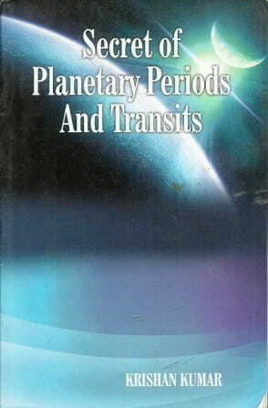 Secret Of Planetary Periods and Transits By Krishna Kumar [AP]