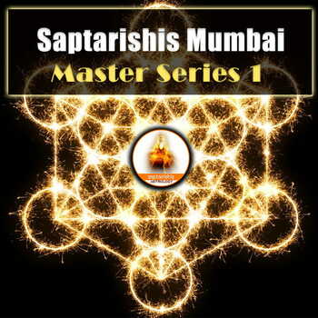 RECORDED WEBINAR: Saptarishis Mumbai Master Series 1