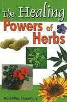 The Healing Powers of Herbs By Ranjit Roy Choudhary [StP]