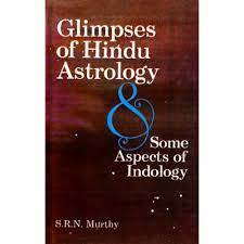 Glimpses Of Hindu Astrology and Some Aspects of Indology