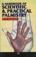 A Handbook of Scientific and Practical Palmistry by Prof Dayanand [MiscP]