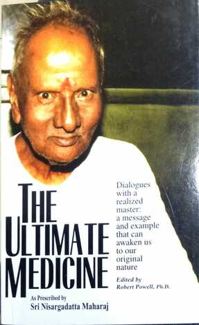 The Ultimate Medicine By Sri Nisargadatta Maharaj [MLBD]