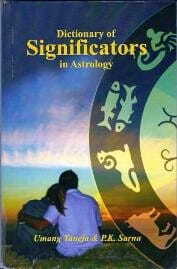 Dictionary of Significators in Astrology By Umang Taneja & P.K. Sarma [UTP]