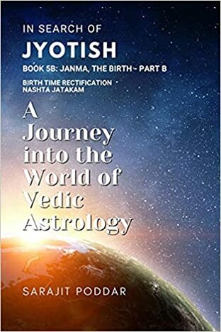 Janma, the Birth - Part B: A Journey into the World of Vedic Astrology