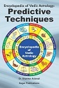 Encyclopedia of Vedic Astrology: Predictive Techniques