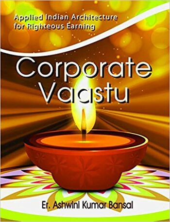 Corporate Vaastu: Applied Indian Architecture For Righteous Earning à¤ªà¥‡à¤ªà¤°à¤¬à¥ˆà¤•(STP)