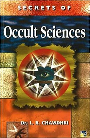 Secrets of Occult Sciences: How to Read Omens, Moles, Dreams and Handwriting à¤ªà¥‡à¤ªà¤°à¤¬à¥ˆà¤•(STP)