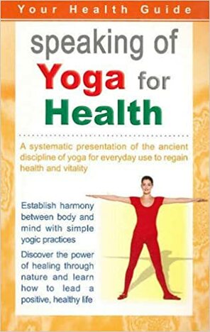 Speaking Of Yoga For Health