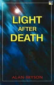 Light After Death By Alan Bryson