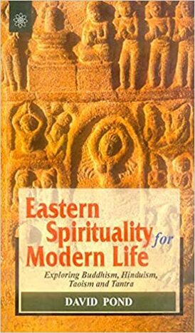 EASTERN SPIRITUALITY FOR MORDEN LIFE