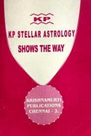 KP STELLAR ASTROLOGY SHOWS THE WAY