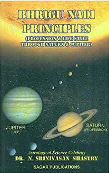 Bhrigu Nadi Principles: Profession and Life Style Through Saturn and Jupiter Paperback