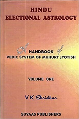 HINDU ELECTIONAL ASTROLOGY  BY V H SRIDHAR