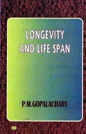 Longevity & Life Span by P.M. Gopalacharty [CBH]