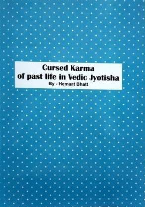 Cursed Karma of Past Life in Vedic Jyotisha