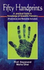 Fifty Handprints:  Predictions and Remedies Included by Prof. Dayanand & Nisha Ghai  [MiscP]