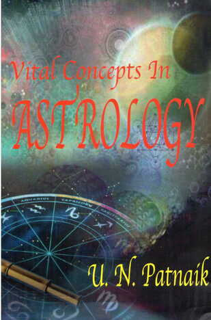 Vital Concepts In Astrology by U.N. Patnaik [MiscP]