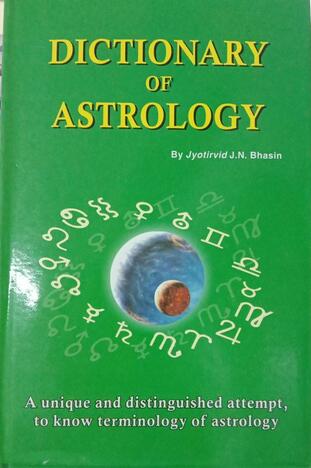 Dictionary Of Astrology By  J.N. Bhasin