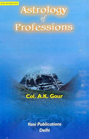 Astrology Of Professions  By Col. A.K. Gour [VP]