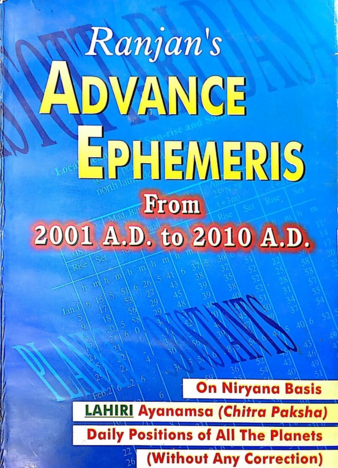 ADVANCE EPHEMERIS  FROM 2001 A.D. TO 2010 A.D.