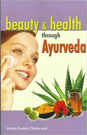 Beauty and Health through Ayurveda