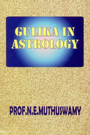 Gulika In Astrology by Prof. N.E. Muthuswamy [CBH]