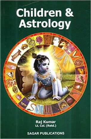 Children & Astrology By Lt Col Retd Raj Kumar sagar publications astrology books