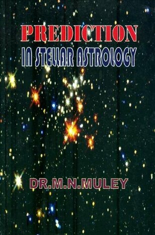 Prediction in Stellar Astrology BY M N Muley (CBH)