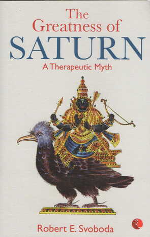 The Greatness of Saturn by Robert E. Svoboda [RuP]