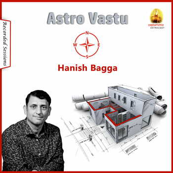 Recording: Astro Vastu by Shri Hanish Bagga [SA]