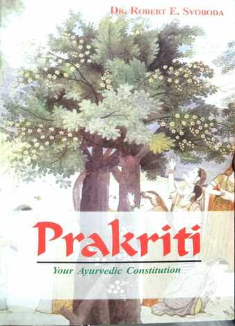 Prakriti  by Robert E. Svoboda [MLBD]