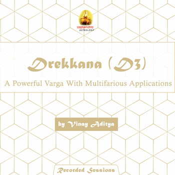 Webinar Recordings: Drekkana (D3) â€” A Powerful Varga With Multifarious Applications by Vinay Aditya [SA]