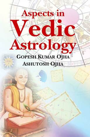 Aspects in Vedic Astrology by Gopesh Kumar Ojha [MLBD]