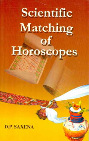 Scientific Matching Of Horoscopes By D.P. Saxena [RP]