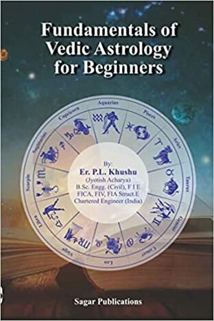 Fundamentals of Vedic Astrology for Beginners - Er. P.L. Khushu - Sagar Publications - English