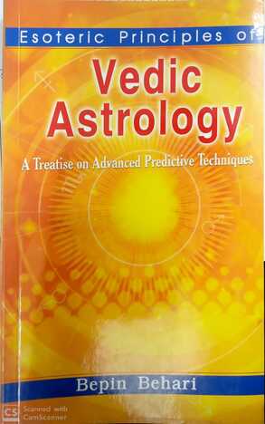 Esoteric Principles of Vedic Astrology - By Bepin Behari [Stp]