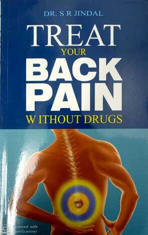 Treat Your Back Pain Without Drugs By Dr. S R Jindal [Stp]