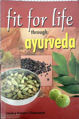 Fit For Life Through Ayurveda By Vaidya Suresh Chaturvedi [Stp]